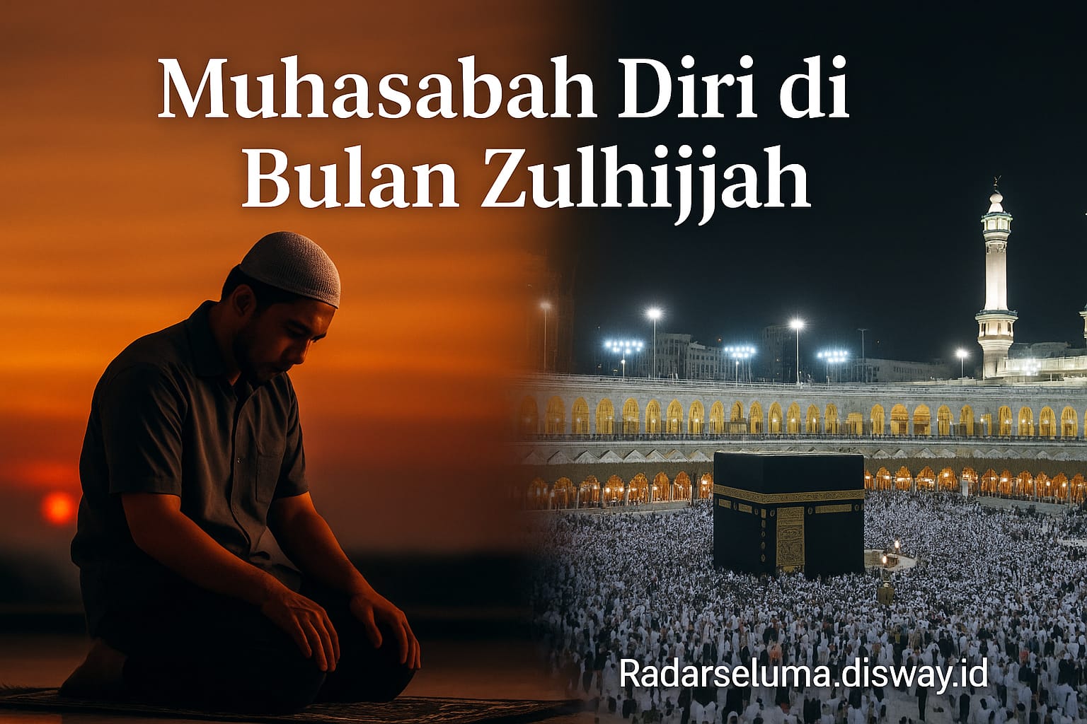 Muhasabah Diri di Bulan Zulhijjah: Momen Emas Menyucikan Hati dan Memperbaiki Amal