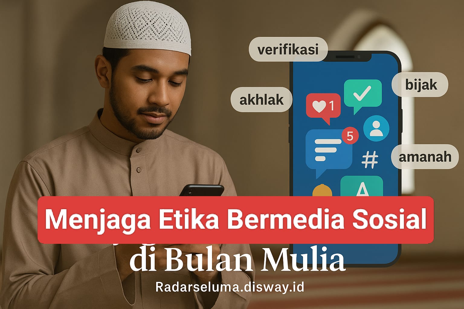 Menjaga Etika Bermedia Sosial di Bulan Mulia