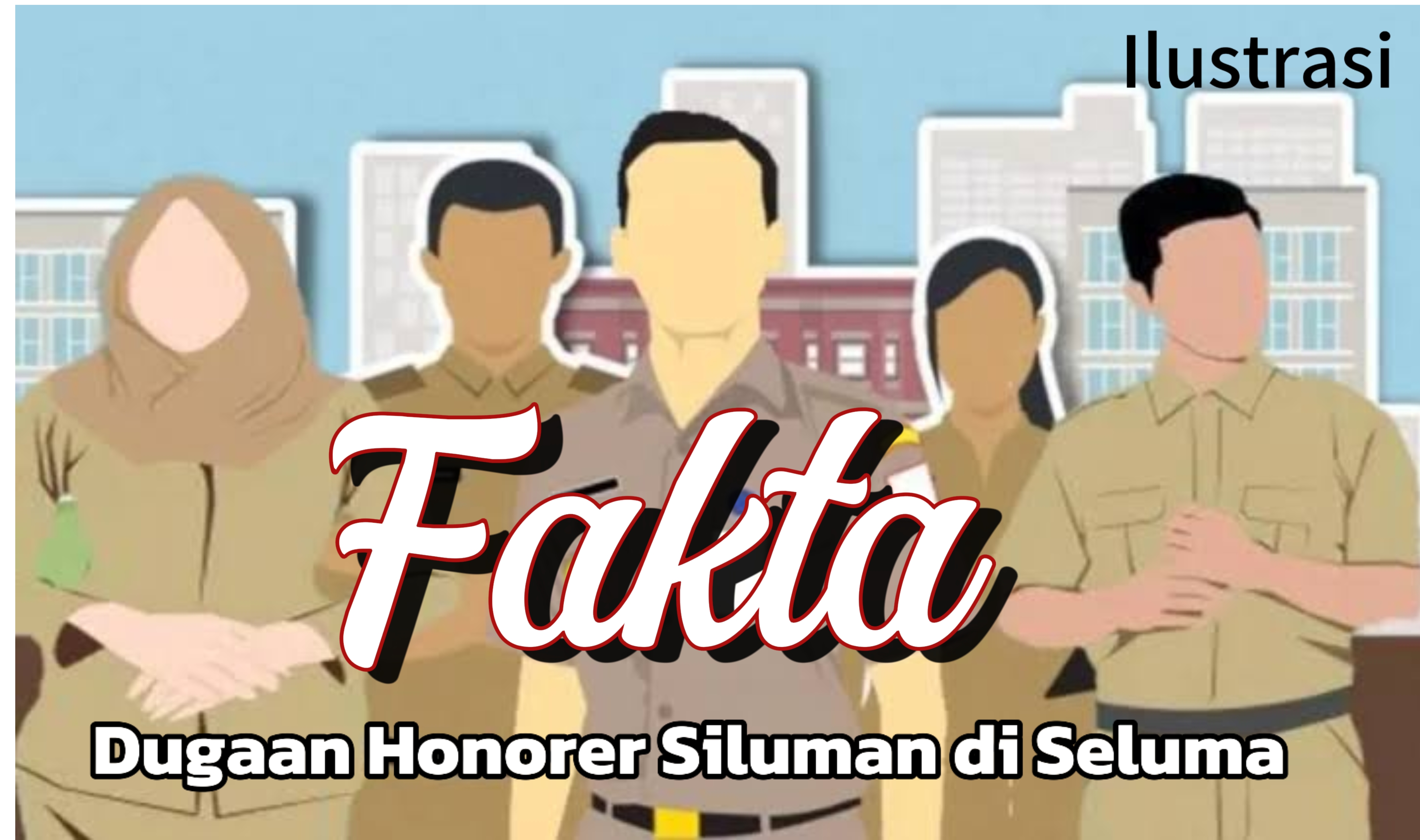 Dugaan Honorer Siluman di Seluma, Sepertinya Ada yang Ketar Ketir