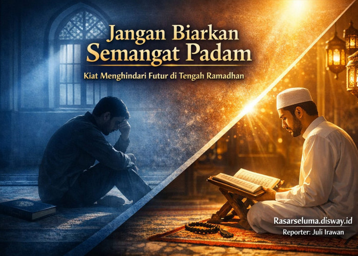 Jangan Biarkan Semangat Padam: Kiat Menghindari Futur di Tengah Ramadhan dan Tetap Istiqamah Hingga Akhir