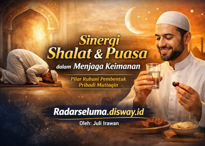 Sinergi Shalat dan Puasa dalam Menjaga Keimanan: Pilar Ruhani Pembentuk Pribadi Muttaqin