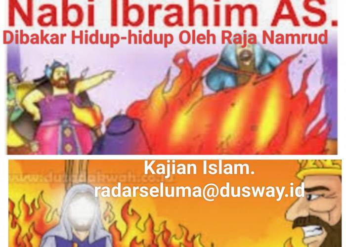 Nabi Ibrahim AS Selamat Dari Kobaran Api, Raja Namrud Dipermalukan