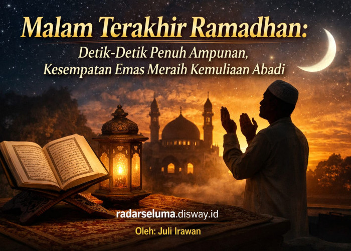 Malam Terakhir Ramadhan: Detik-Detik Penuh Ampunan, Kesempatan Emas Meraih Kemuliaan Abadi