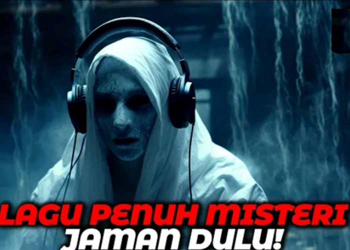 6 Lagu di Indonesia Enak di Dengar Namun Memiliki Misteri dan Cerita Mistis yang Mengerikan!