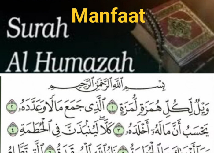 Inilah Beberapa Keutamaan dan Manfaat dari Surat Al Humazah