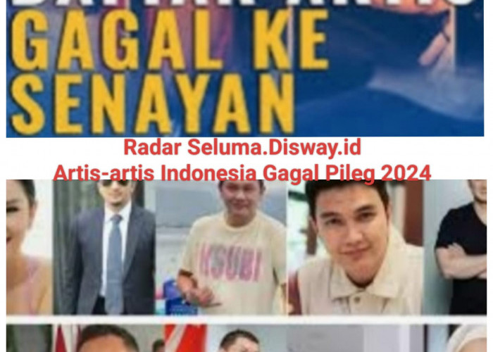 Inilah Artis Indonesia Gagal Lolos Ke Senayan. Part Dua