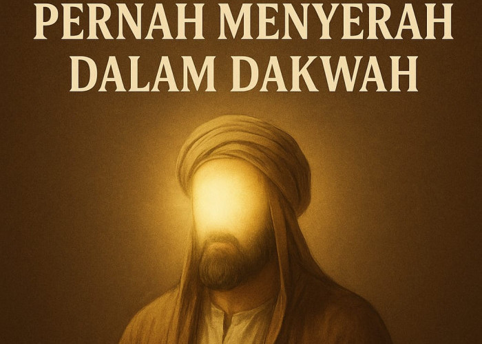Rasulullah SAW: Nabi yang Tidak Pernah Menyerah dalam Dakwah