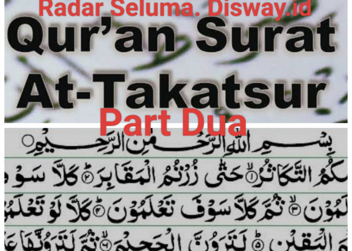 Tafsir Surat At Takatsur: Berbangga dengan Harta Sampai ke Kuburan Part Dua.