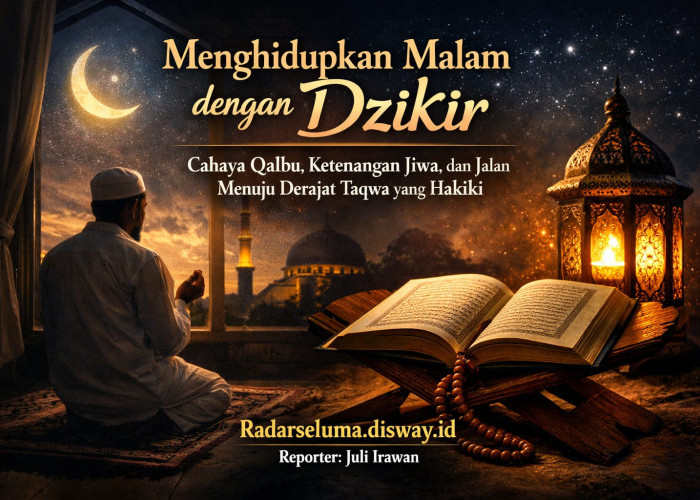 Menghidupkan Malam dengan Dzikir: Cahaya Qalbu, Ketenangan Jiwa, dan Jalan Menuju Derajat Taqwa yang Hakiki