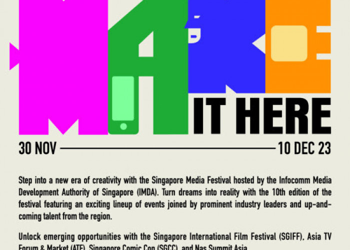  Singapore Media Festival Edisi ke-10, Tampilkan Teknologi Inovatif dan Konten Kreator