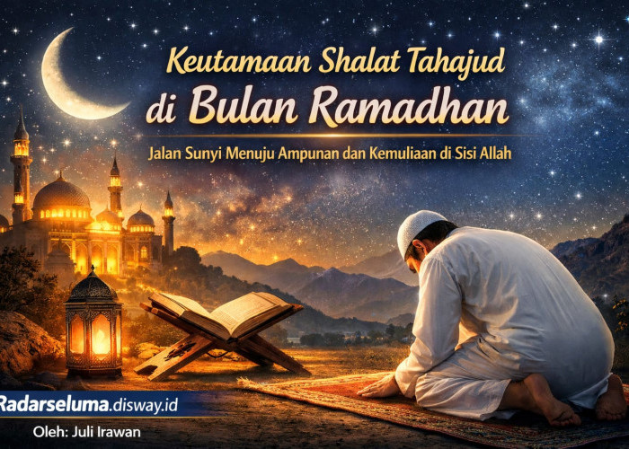 Keutamaan Shalat Tahajud di Bulan Ramadhan: Jalan Sunyi Menuju Ampunan dan Kemuliaan di Sisi Allah