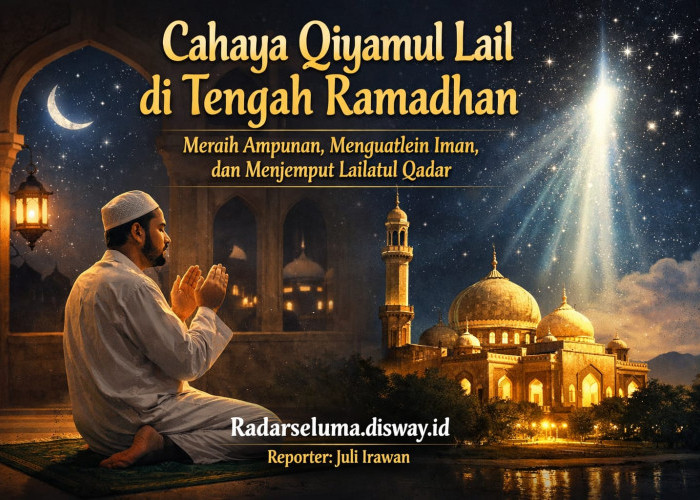 Cahaya Qiyamul Lail di Tengah Ramadhan: Meraih Ampunan, Menguatkan Iman, dan Menjemput Lailatul Qadar