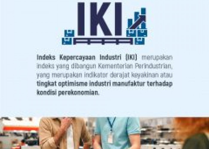 Indeks Kepercayaan Industri (IKI) Pada Januari  2025 Meningkat     