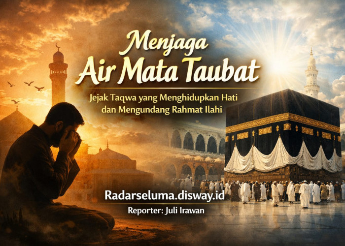 Menjaga Air Mata Taubat: Jejak Taqwa yang Menghidupkan Hati dan Mengundang Rahmat Ilahi