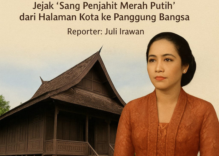Rumah Sejarah Fatmawati di Bengkulu Jejak Sang Penjahit Merah Putih dari Bengkulu ke Panggung Nasional 