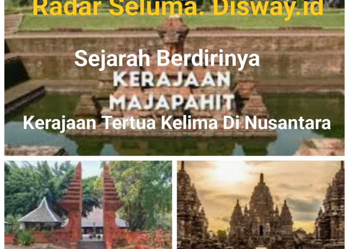 Sejarah Berdirinya Kerajaan Majapahit Kerajaan Terbesar dan Tertua Kelima Di Nusantara