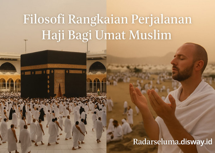 Makna Filosofi Rangkaian Perjalanan Haji Bagi Umat Muslim