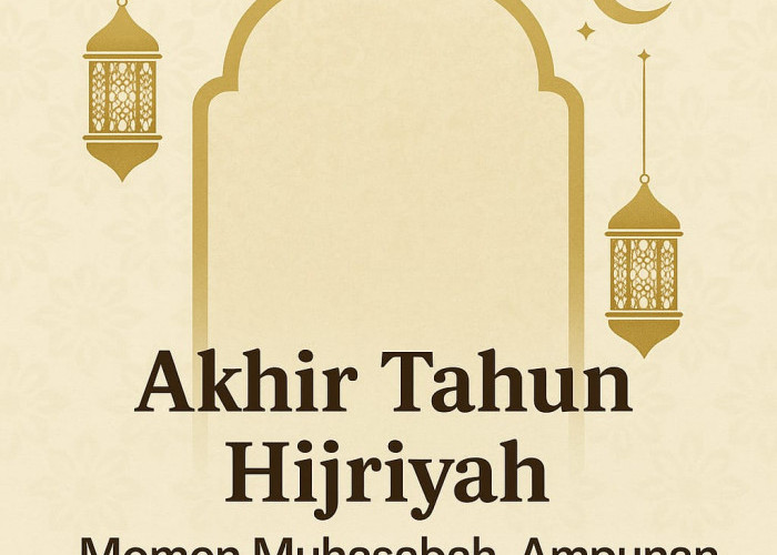 Akhir Tahun Hijriyah: Momen Muhasabah, Ampunan, dan Harapan Baru