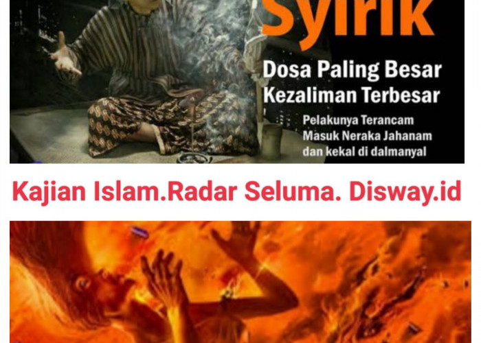 Perbuatan Syirik Kecil dan Syirik Besar Neraka Jahanam lah Tempatnya 