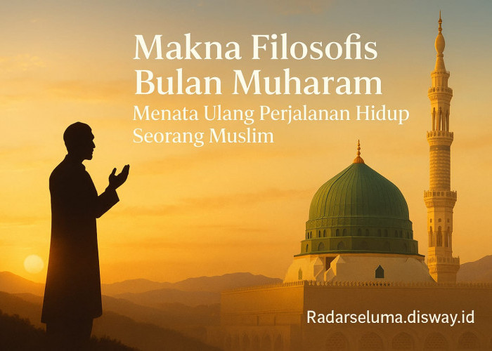 Makna Filosofis Bulan Muharam dalam Menyusun Kembali Perjalanan Hidup Seorang Muslim
