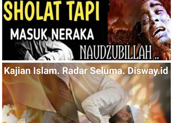 Orang Sholat 5 Waktu Tapi Masuk Neraka..??? Ini penyebabnya.