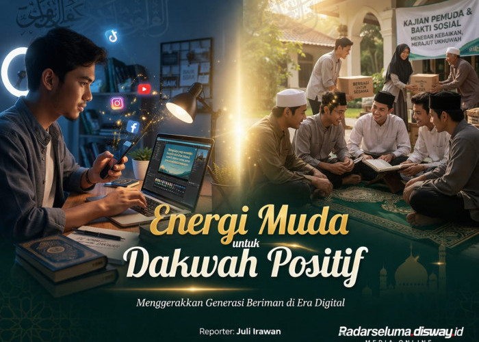 Energi Muda untuk Dakwah Positif: Menggerakkan Generasi Beriman Menebar Kebaikan di Era Modern