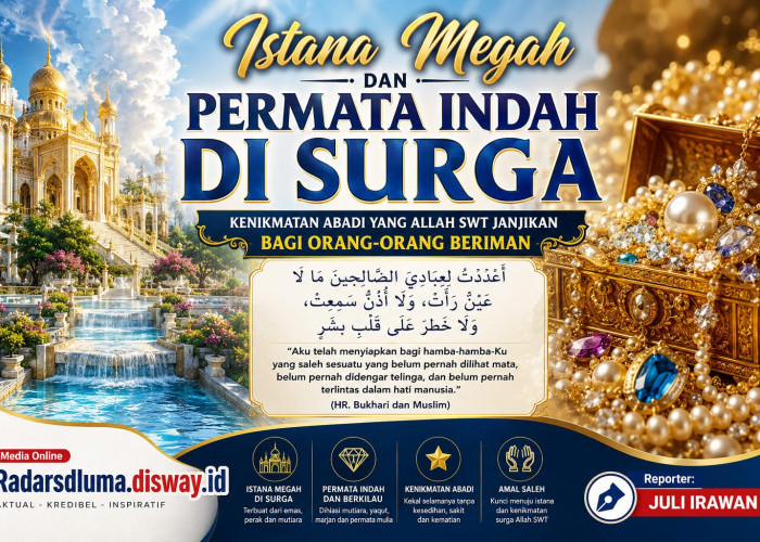 Istana Megah dan Permata Indah di Surga: Kenikmatan Abadi yang Allah SWT Janjikan bagi Orang-Orang Beriman