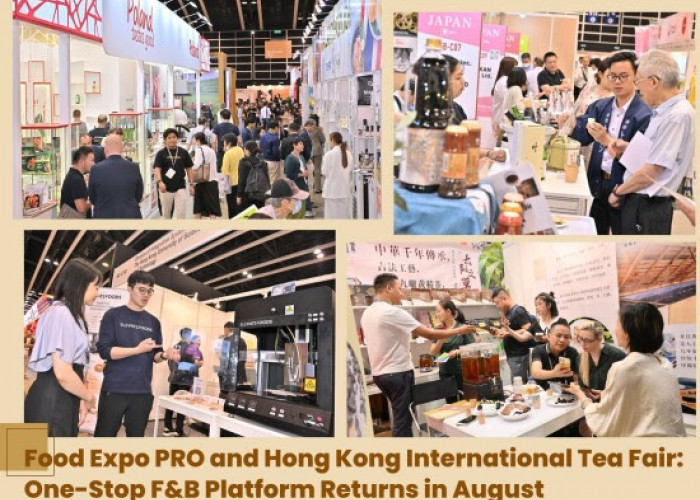 Food Expo PRO dan Pameran Teh Internasional Hong Kong, Platform F&B  di Bulan Agustus