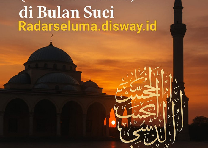 Merenungi Nama-Nama Allah (Asmaul Husna) di Bulan Suci