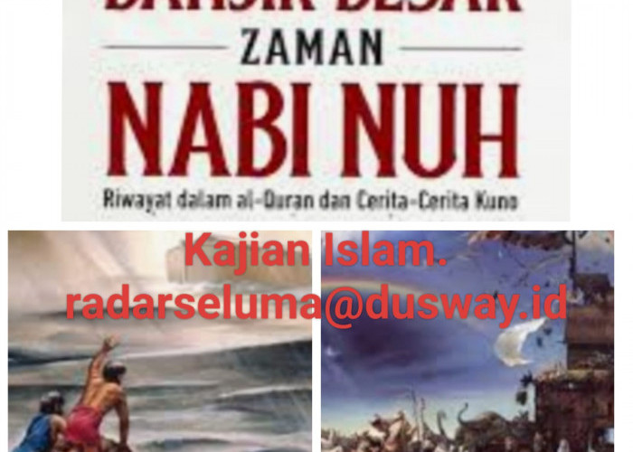 Mukjizat Nabi Nuh AS: Bahtera Penyelamat Umat Nuh Dari Bencana Besar, Tenggelamkan Kaum Kafir.
