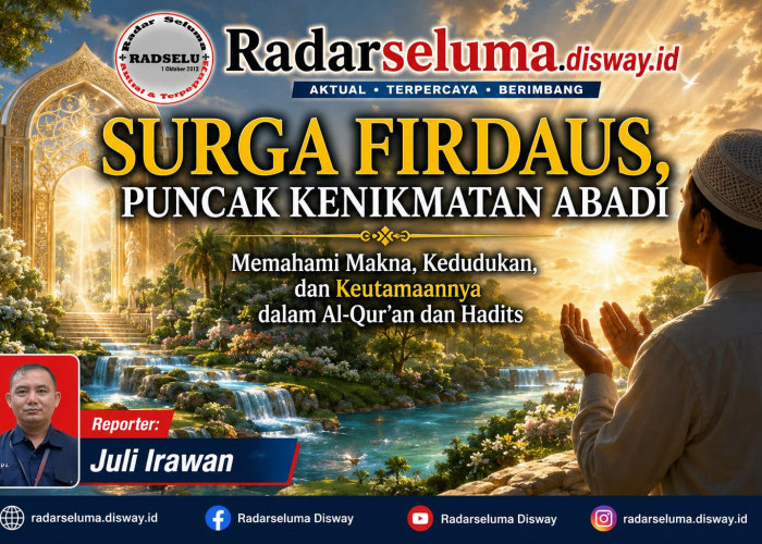 Surga Firdaus, Puncak Kenikmatan Abadi: Memahami Makna, Kedudukan, dan Keutamaannya dalam Al-Qur'an dan Hadits