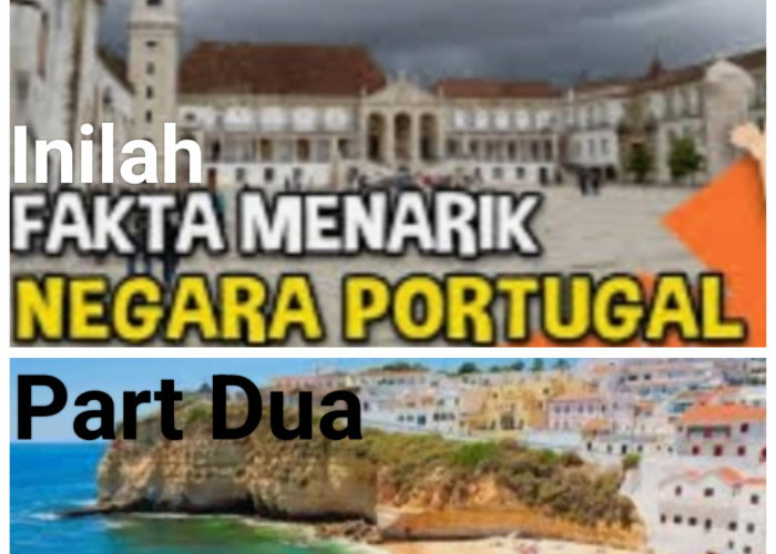 Fakta Menarik & Unik Dari Negara Portugal Dari Sisi Kehidupan Sehari-hari Apa Saja Ayoo Simak..?? Part Dua  