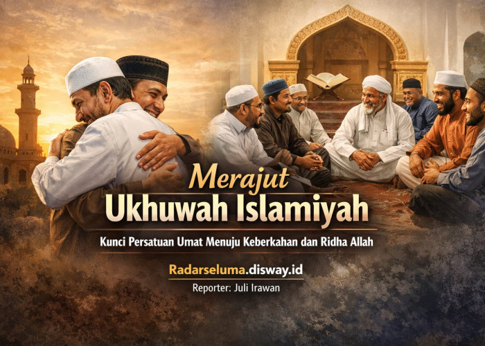 Merajut Ukhuwah Islamiyah: Kunci Persatuan Umat Menuju Keberkahan dan Ridha Allah