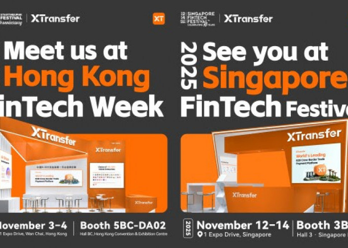   XTransfer Ikut Hong Kong FinTech Week dan Singapore FinTech Festival 2025