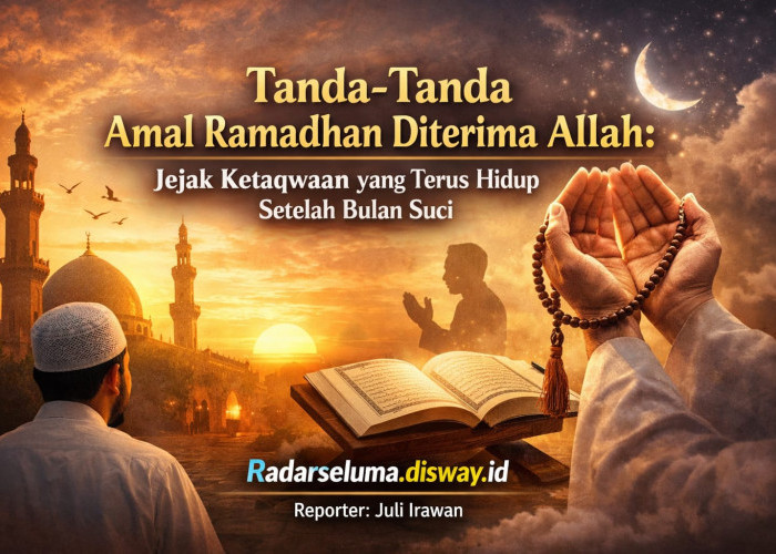 Tanda-Tanda Amal Ramadhan Diterima Allah: Jejak Ketaqwaan yang Terus Hidup Setelah Bulan Suci