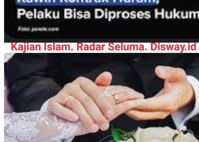  Pandangan Hukum Islam Terhadap Kawin Kontrak..!! Berikut Penjelasan Dalilnya