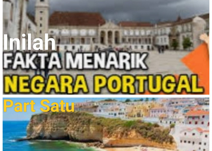 Fakta Menarik & Unik Dari Negara Portugal Apa Saja Ini Faktanya Part Satu 