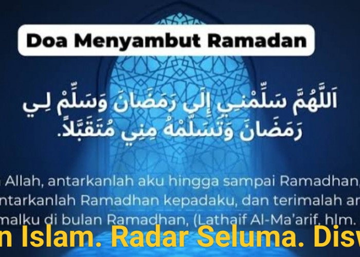 Ada 4 Doa Dalam Menyambut Bulan Suci Ramadan, Berikut Doa-doa Nya.