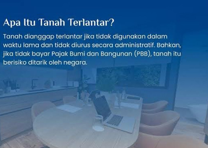 Berikut Lahan yang Bisa Kembali ke Negara, Ketahui Jenis dan Penyebabnya