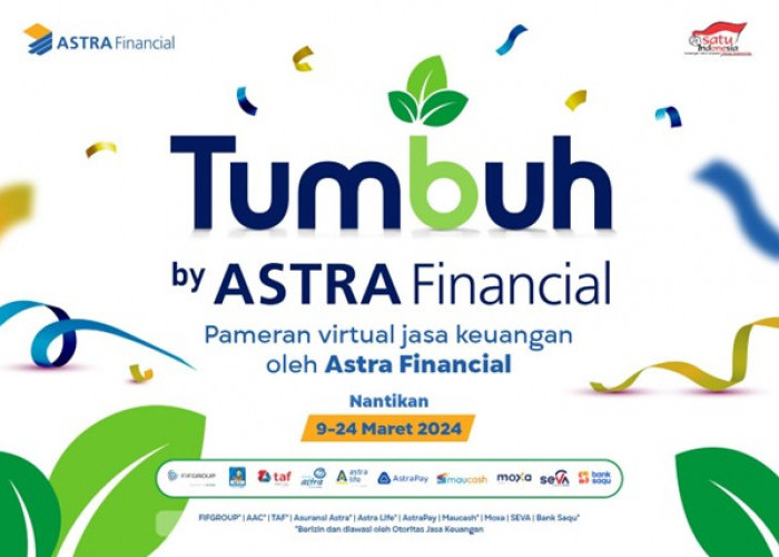  TUMBUH, Layanan Keuangan Digital Terbaru dari Astra Financial!  Hadirkan Festival 
