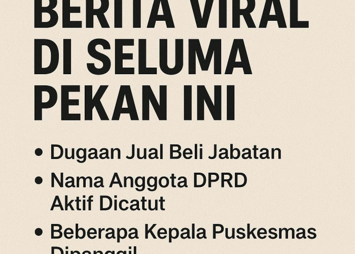 Berikut 13 Berita Panas Di Seluma, Soal Dugaan Jual Beli Jabatan Teratas!