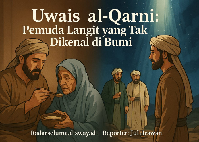 Kisah Uwais Al-Qarni: Pemuda Langit yang Tak Dikenal di Bumi