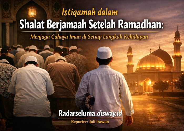 Istiqamah dalam Shalat Berjamaah Setelah Ramadhan: Menjaga Cahaya Iman di Setiap Langkah Kehidupan
