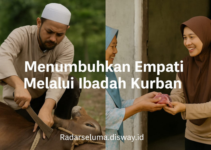 Menumbuhkan Empati Melalui Ibadah Kurban