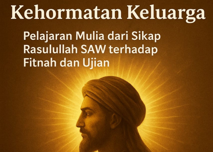 Rasulullah SAW: Teladan Agung dalam Membela Kehormatan Keluarga dan Martabat Umat