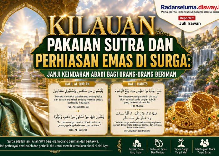 Kilauan Pakaian Sutra dan Perhiasan Emas di Surga: Janji Keindahan Abadi bagi Orang-Orang Beriman