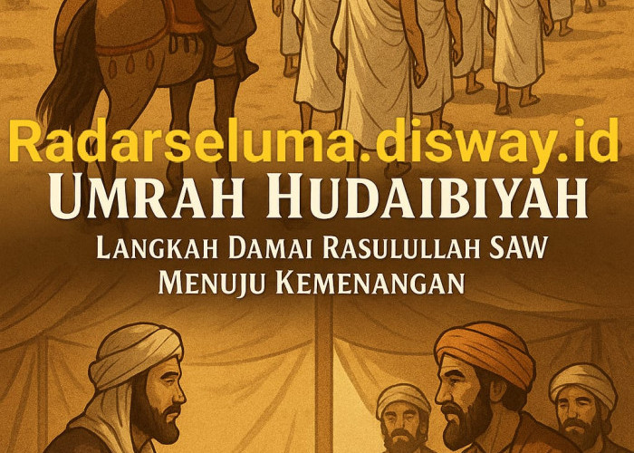 Kisah Umrah Hudaibiyah di Bulan Dzulqa’dah: Hikmah, Kesabaran, dan Kemenangan Diplomatik Rasulullah SAW