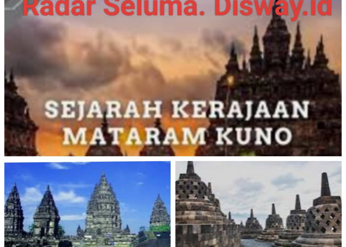 Kisah Kerajaan Mataram Kuno Kerajaan Tertua Keempat & Bukti Keberadaan Di Nusantara 