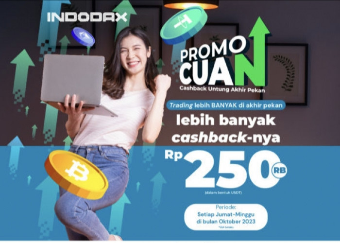 Aktif Trading Indodax di Akhir Pekan, Dapat Cashback 250.000 dari promo Cuan INDODAX!