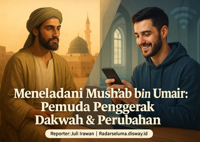 Meneladani Semangat Mush’ab bin Umair: Menjadi Pemuda Penggerak Dakwah dan Perubahan